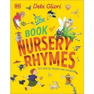 Yellow book cover. Text: The Book of Nursery Rhymes 50 classic poems for children. Debi Gliori. DK Publishing logo in the upper right corner.